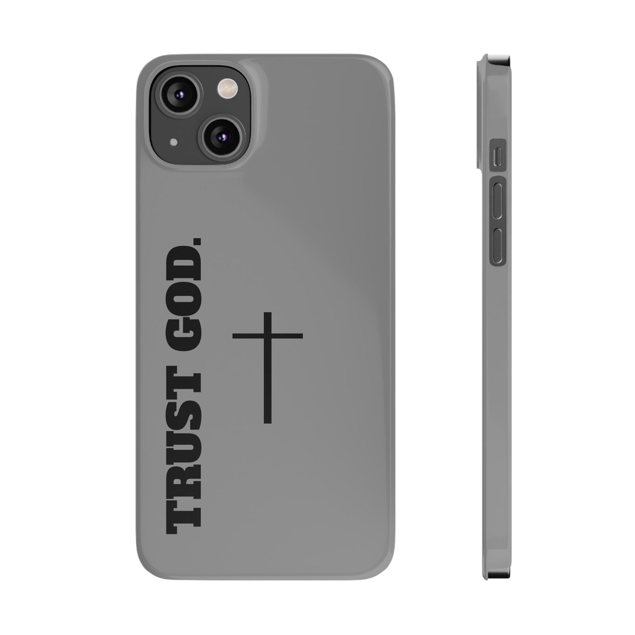 Slim "TRUST GOD 2.0"Phone Cases