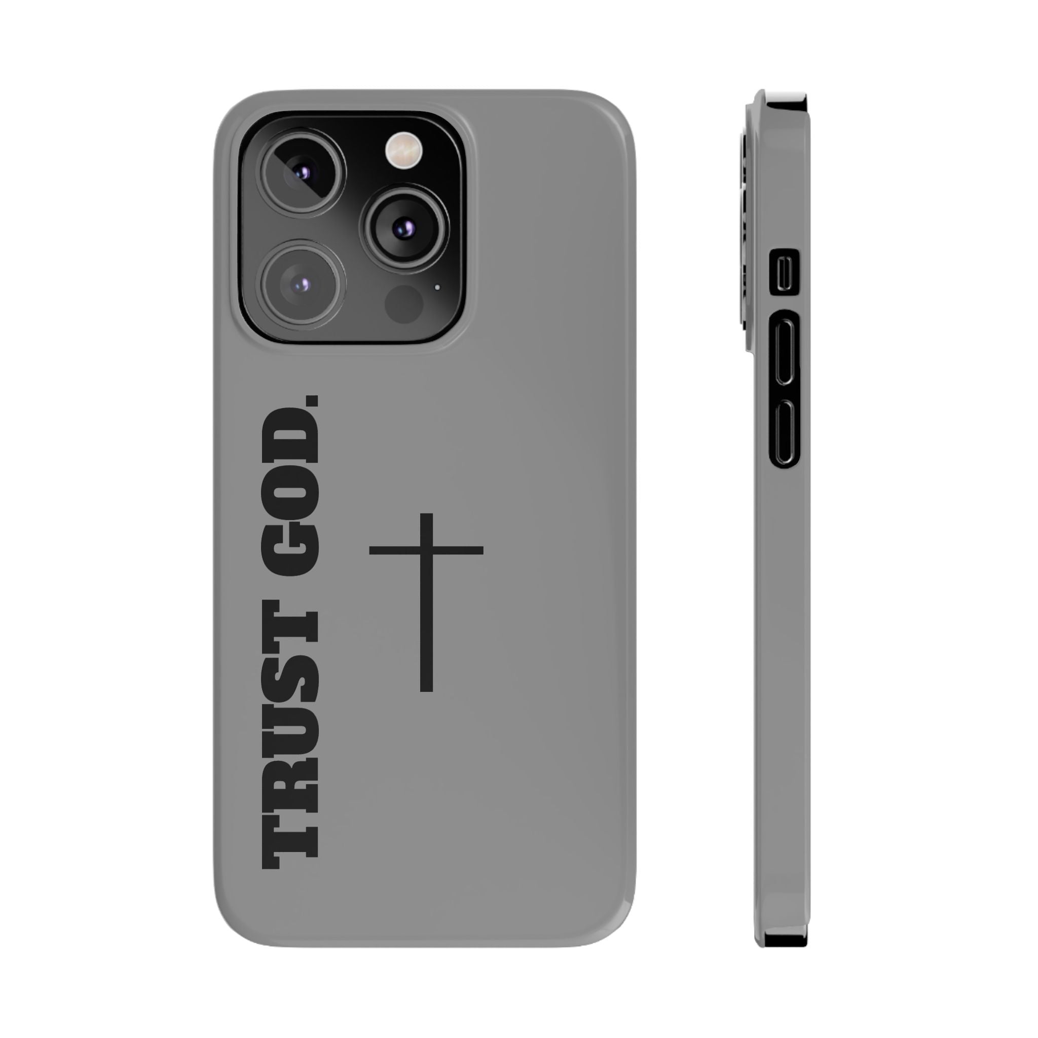 Slim "TRUST GOD 2.0"Phone Cases
