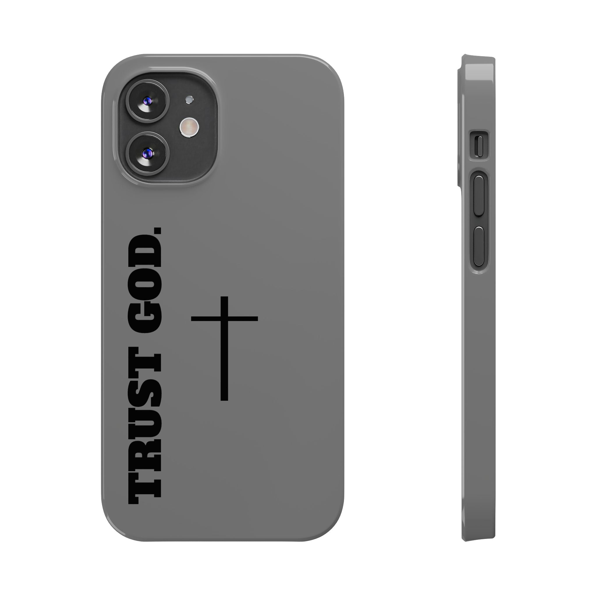 Slim "TRUST GOD 2.0"Phone Cases